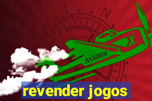 revender jogos